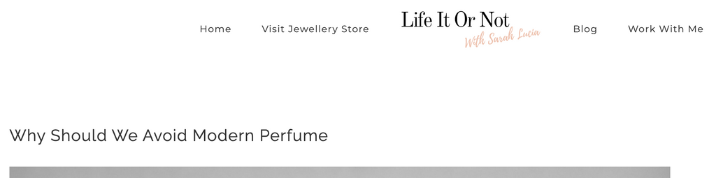 Why should we avoid modern perfume - Life It Or Not by Sarah Lucia