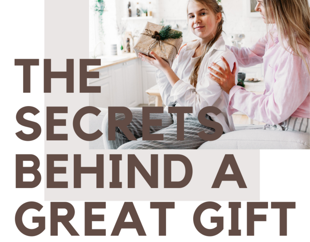 The Secrets behind a great gift